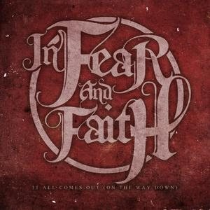 In Fear And Faith - It All Comes Out (On the Way Down) cover art