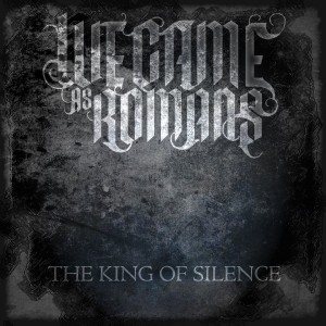 We Came As Romans - The King of Silence cover art