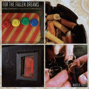 For the Fallen Dreams - Wasted Youth cover art For the Fallen Dreams - Wasted Youth cover art