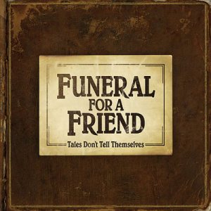 Funeral for a Friend - Tales Don't Tell Themselves cover art