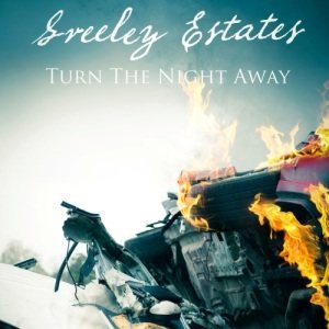 Greeley Estates - Turn the Night Away cover art