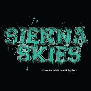 Sienna Skies - Where Joy Exists, Despair Beckons cover art