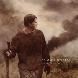 The Air I Breathe - Great Faith in Fools cover art