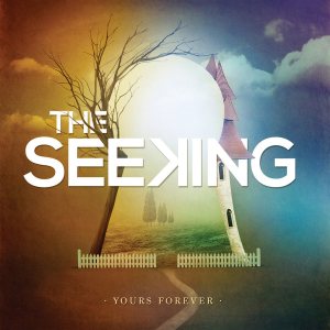 The Seeking - Yours Forever cover art
