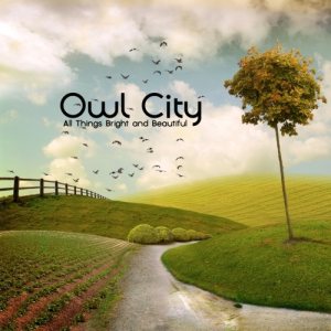 Owl City - All Things Bright and Beautiful cover art
