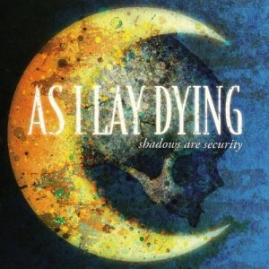 As I Lay Dying - Shadows Are Security cover art