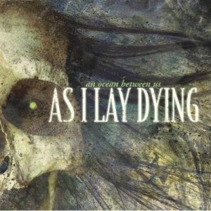 As I Lay Dying - An Ocean Between Us cover art