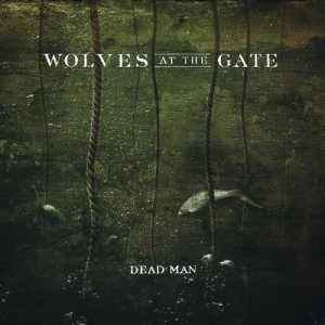 Wolves At The Gate - Dead Man cover art