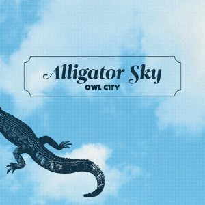 Owl City - Alligator Sky cover art