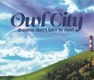 Owl City - Dreams Don't Turn to Dust cover art
