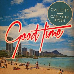 Owl City - Good Time cover art Owl City - Good Time cover art