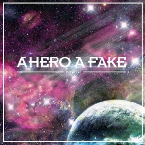 A Hero A Fake - Volatile cover art