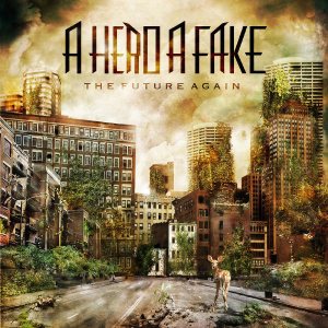 A Hero A Fake - The Future Again cover art