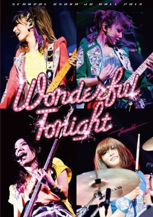 Scandal - SCANDAL OSAKA-JO HALL 2013「Wonderful Tonight」 cover art Scandal - SCANDAL OSAKA-JO HALL 2013「Wonderful Tonight」 cover art