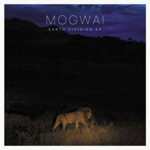 Mogwai - Earth Division cover art