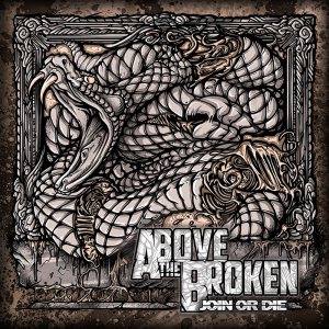Above the Broken - Join or Die cover art