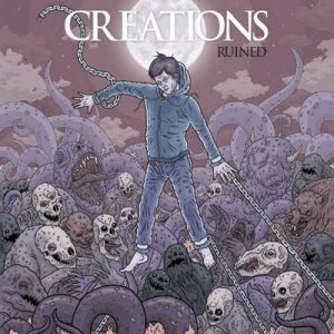 Creations - Ruined cover art