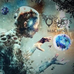 Born Of Osiris - M∆CHINE cover art