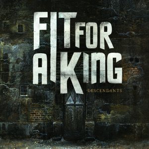 Fit for a King - Descendants cover art