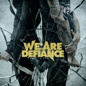 We Are Defiance - Trust in Few cover art