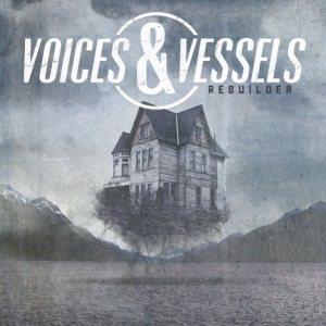 Voices & Vessels - Rebuilder cover art