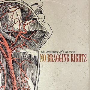 No Bragging Rights - The Anatomy of a Martyr cover art