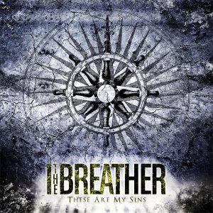 I The Breather - These Are My Sins cover art