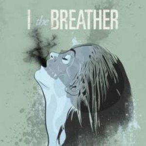 I The Breather - I the Breather cover art