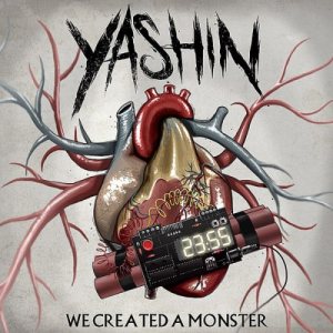 Yashin - We Created a Monster cover art