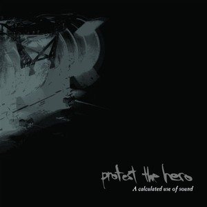 Protest the Hero - A Calculated Use of Sound cover art