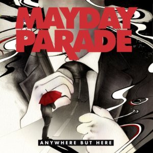 Mayday Parade - Anywhere but Here cover art