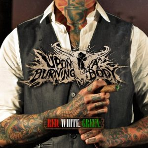 Upon A Burning Body - Red. White. Green. cover art