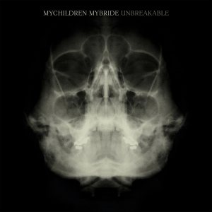 MyChildren MyBride - Unbreakable cover art