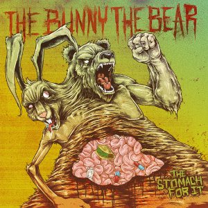 The Bunny The Bear - The Stomach for It cover art