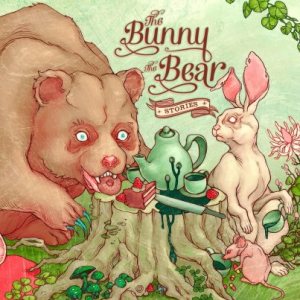 The Bunny The Bear - Stories cover art