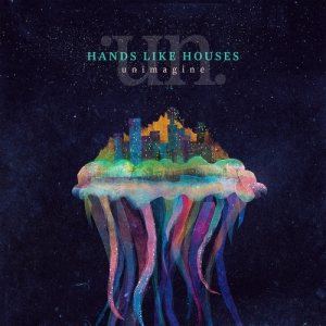 Hands Like Houses - Unimagine cover art
