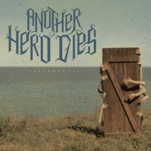Another Hero Dies - Arguments cover art