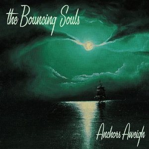 The Bouncing Souls - Anchors Aweigh cover art