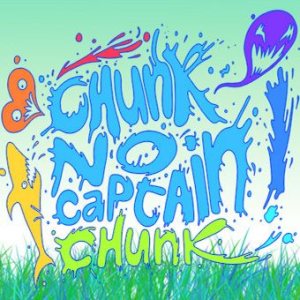 Chunk! No, Captain Chunk! - Chunk! No, Captain Chunk! cover art
