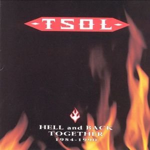T.S.O.L. - Hell and Back Together: 1984–1990 cover art