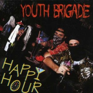 Youth Brigade - Happy Hour cover art Youth Brigade - Happy Hour cover art