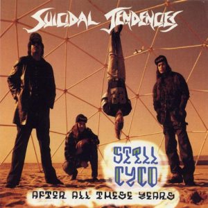 Suicidal Tendencies - Still Cyco After All These Years cover art