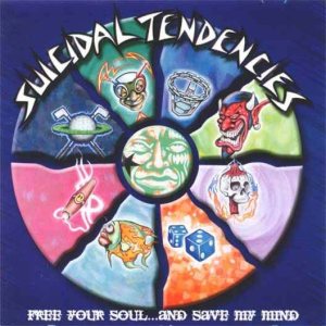 Suicidal Tendencies - Free Your Soul... and Save My Mind cover art