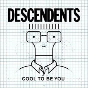 Descendents - Cool to Be You cover art