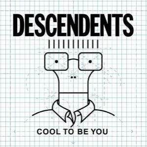 Descendents - Cool to Be You cover art Descendents - Cool to Be You cover art