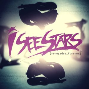 I See Stars - Renegades Forever cover art