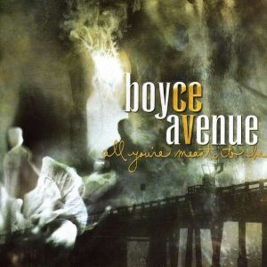 Boyce Avenue - All You're Meant to Be cover art