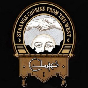 Clutch - Strange Cousins from the West cover art