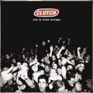 Clutch - Live in Flint cover art