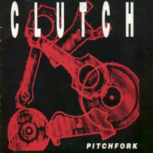 Clutch - Pitchfork cover art